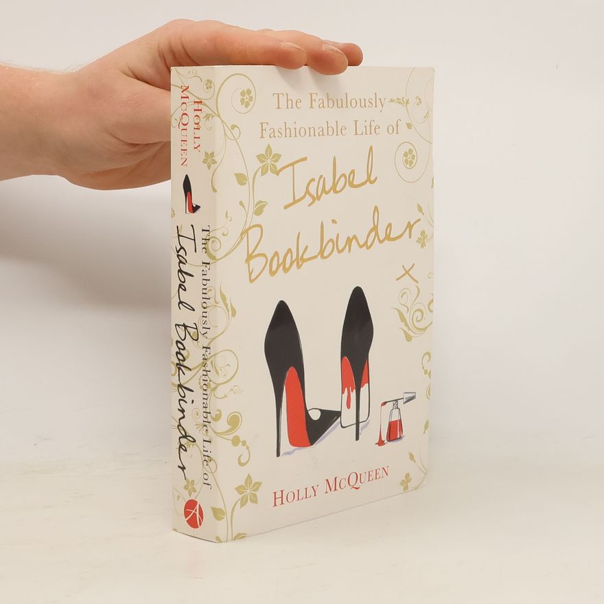 Holly McQueen The Fabulously Fashionable Life of Isabel Bookbinder