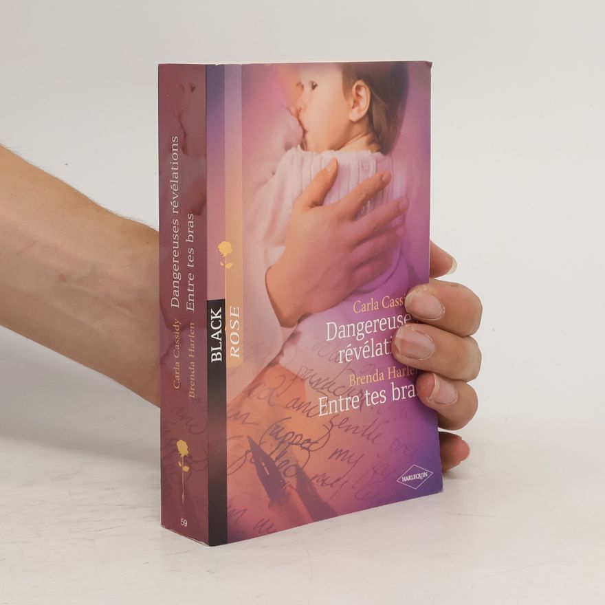Brenda Harlen BLACK ROSE - 59: Dangereuses révélations; Entre tes bras