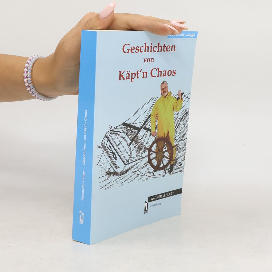 Alexander Lange Geschichten von Käpt´n Chaos