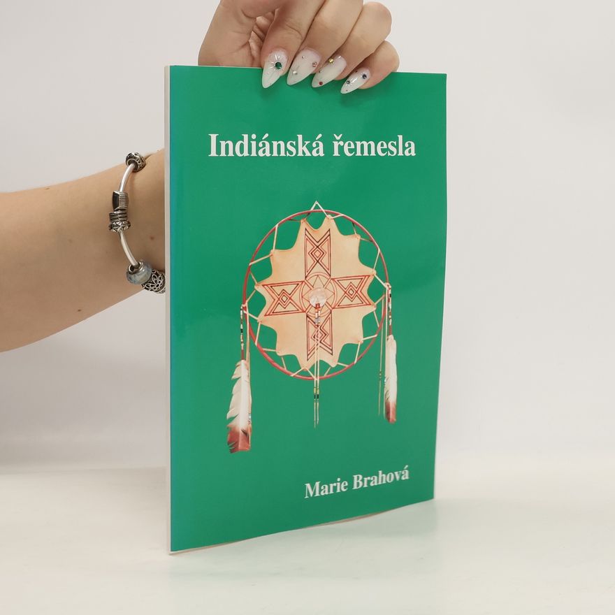 Brahová Marie Indiánská řemesla