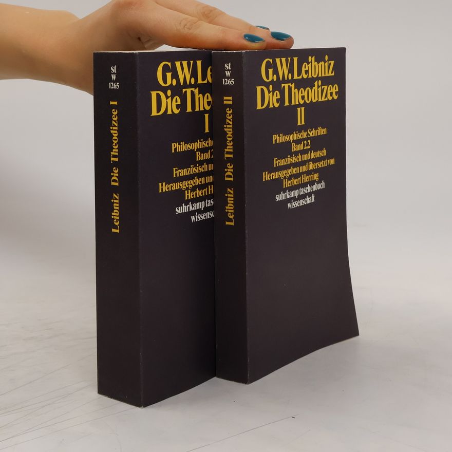 G.W.Leibniz Die Theodizee I-II.