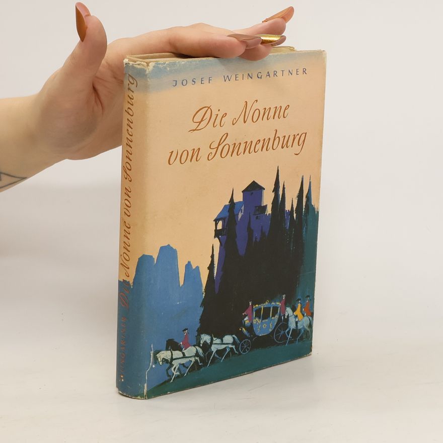Josef Weingartner Die Nonne von Sonnenburg