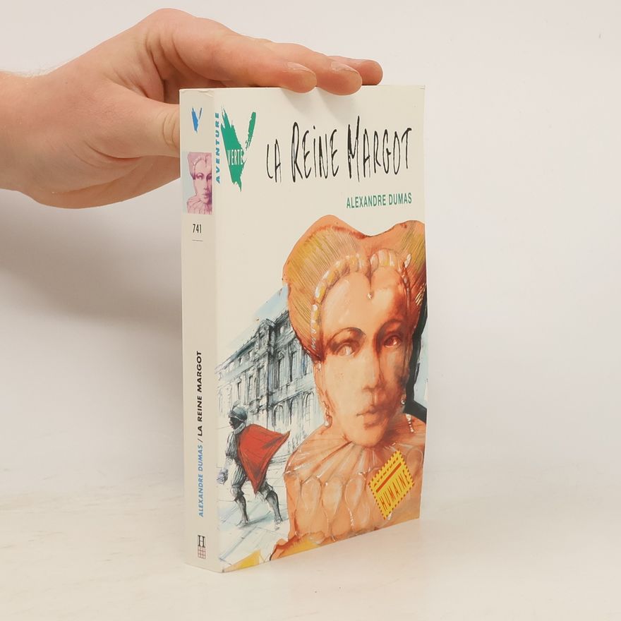 Alexandre Dumas der Ältere La Reine Margot