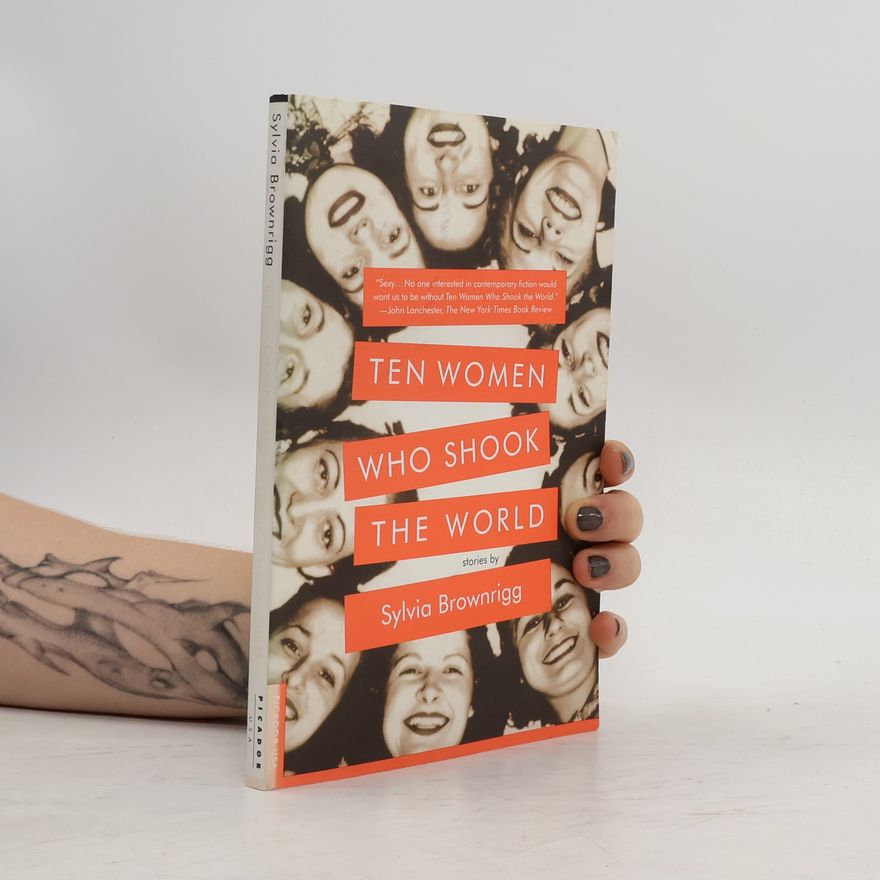 Sylvia Brownrigg Ten Women Who Shook the World