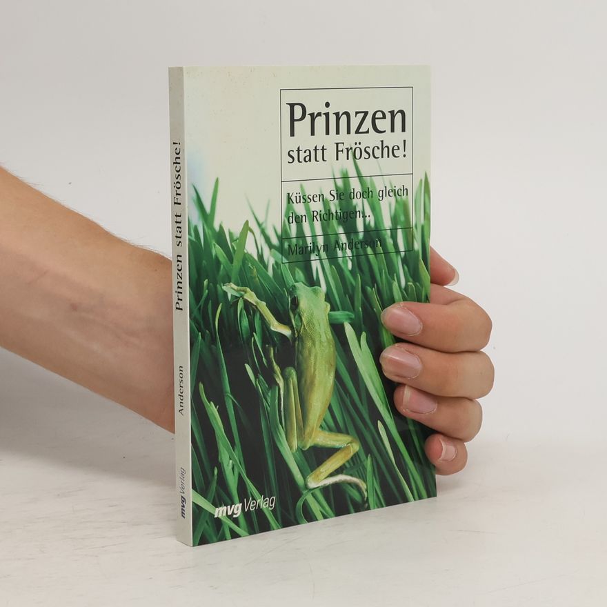 Marilyn Anderson Prinzen statt Frösche!