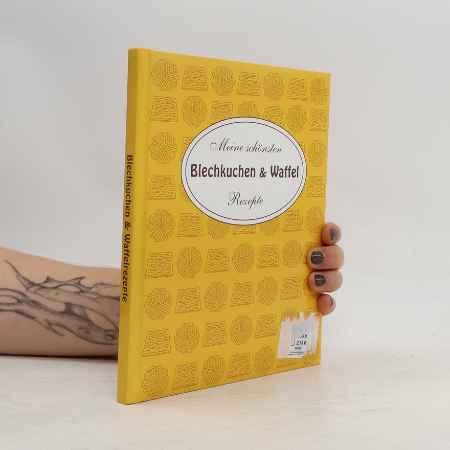 Elisabeth Schmitz Meine schönsten Blechkuchen- & Waffel-Rezepte