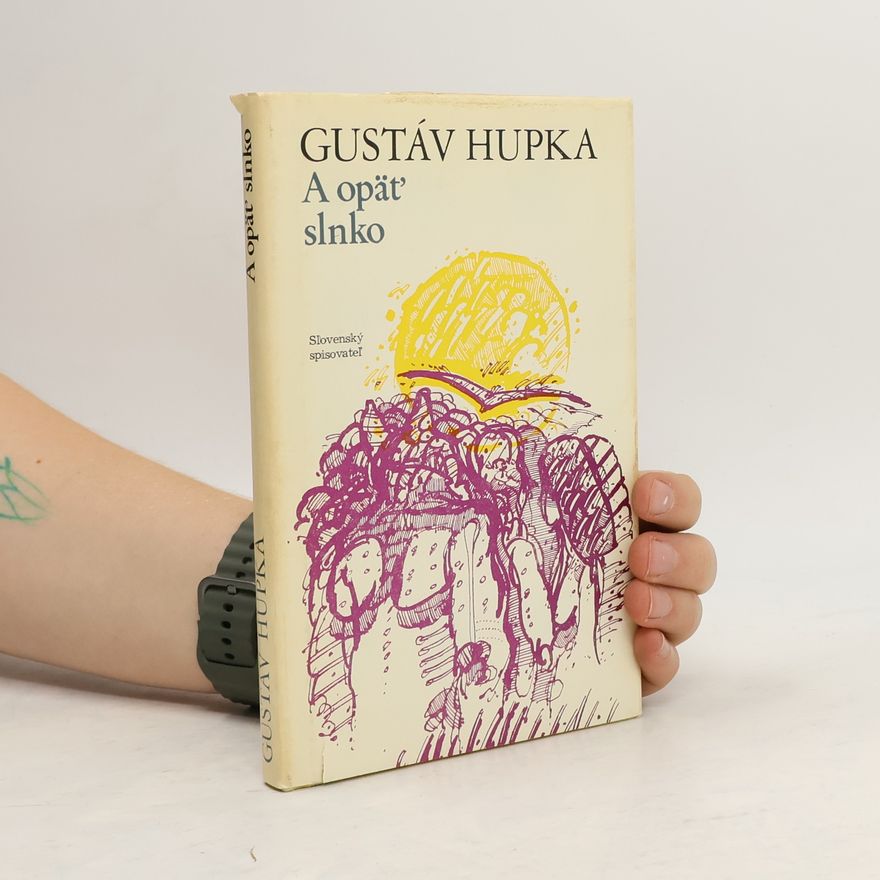 Gustáv Hupka A opäť slnko