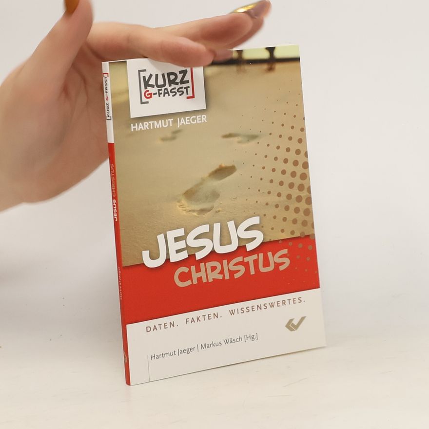 Hartmut Jaeger Jesus Christus - kurzgefasst