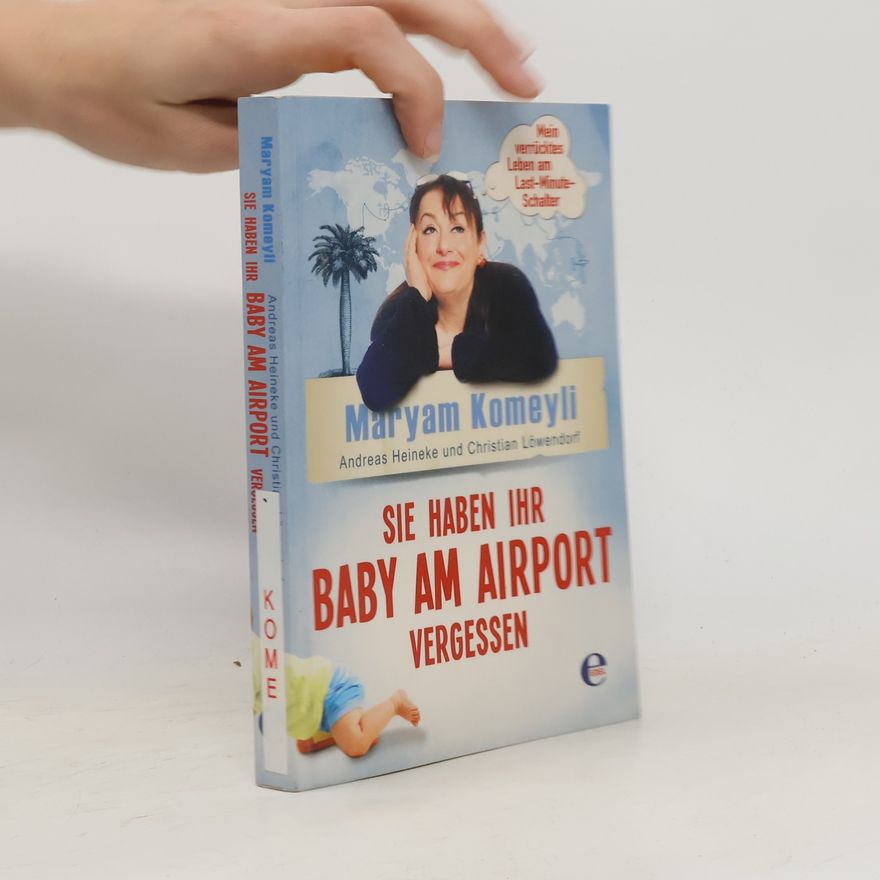 Maryam Komeyli Sie haben Ihr Baby am Airport vergessen