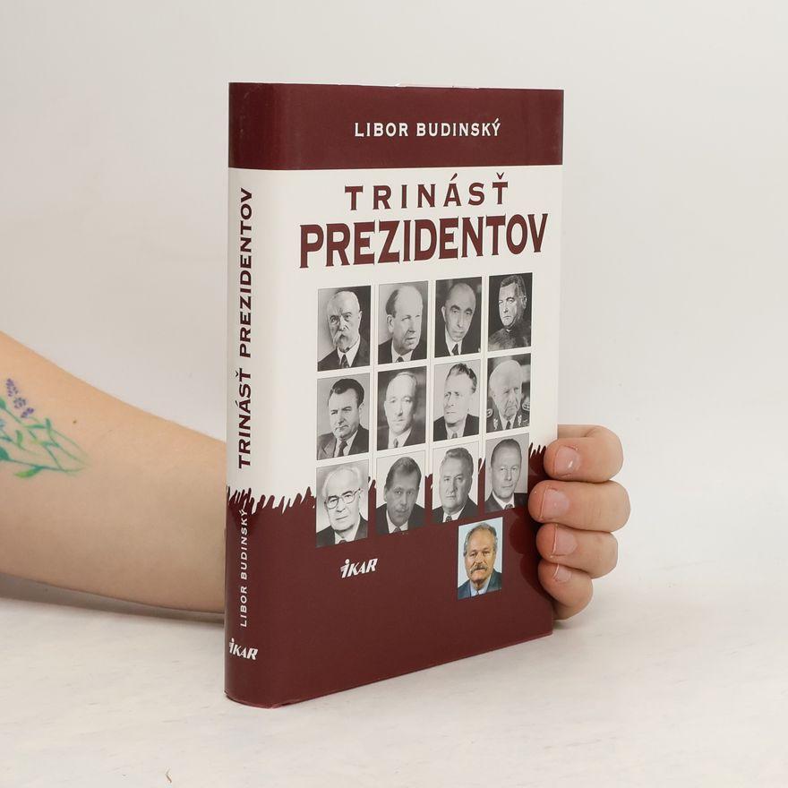 Libor Budinský Trinásť prezidentov