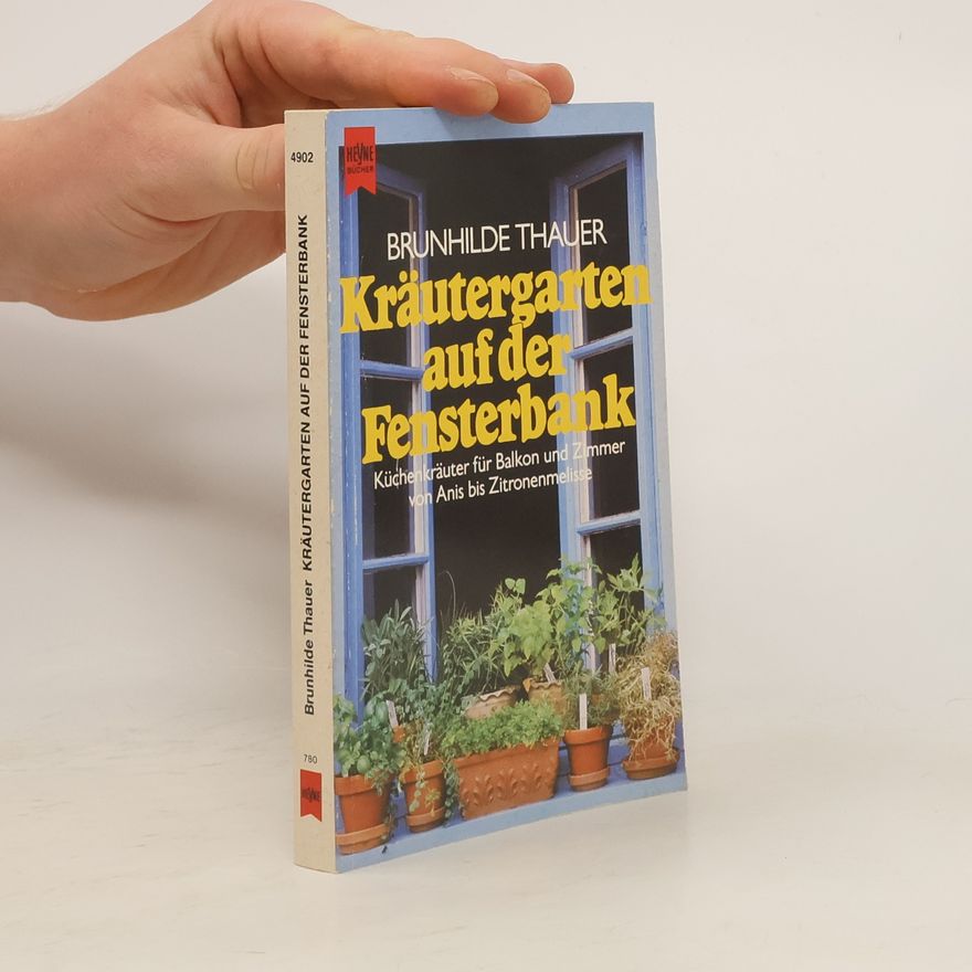 Brunhilde Thauer Kräutergarten auf der Fensterbank