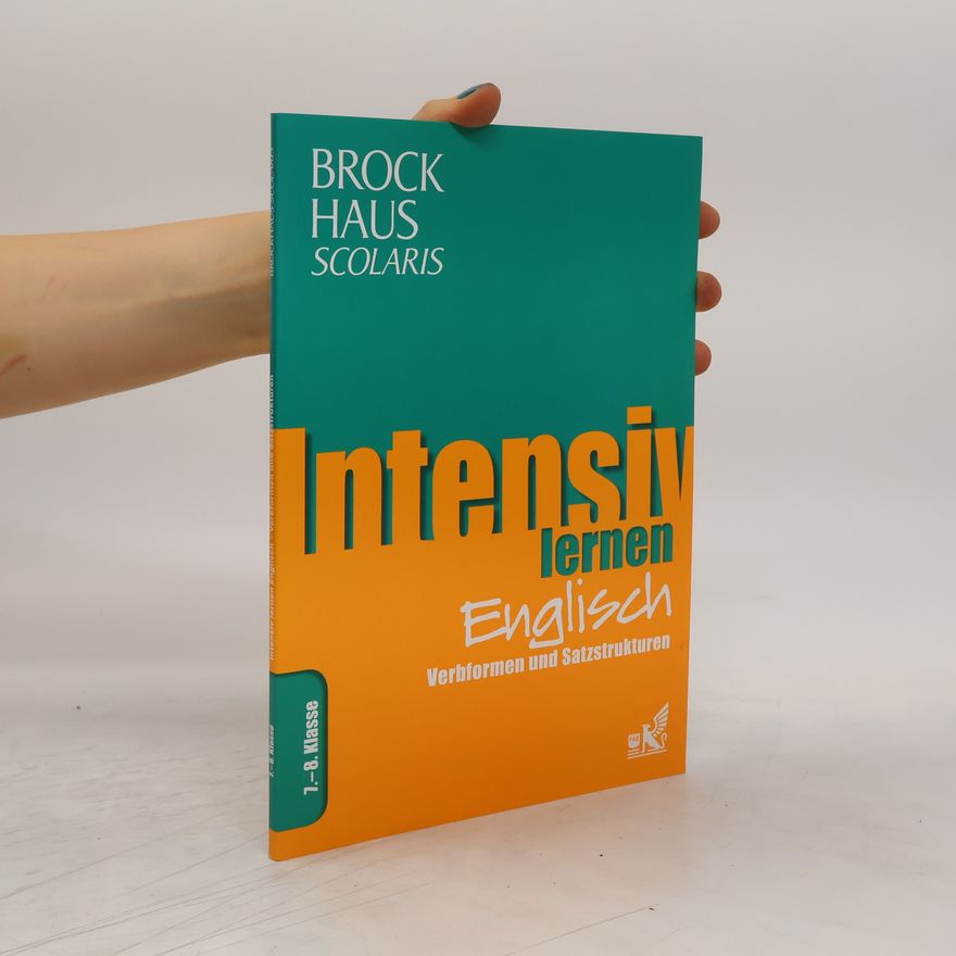 Kolektiv autorů Brockhaus Scolaris Intensiv lernen Englisch 7.-8. Klasse. Verbformen und Satzstrukturen