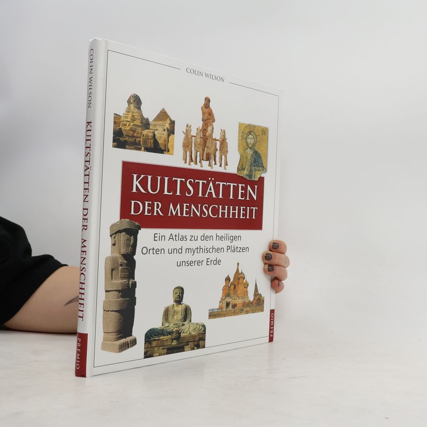 Colin Wilson Kultstätten der Menschheit
