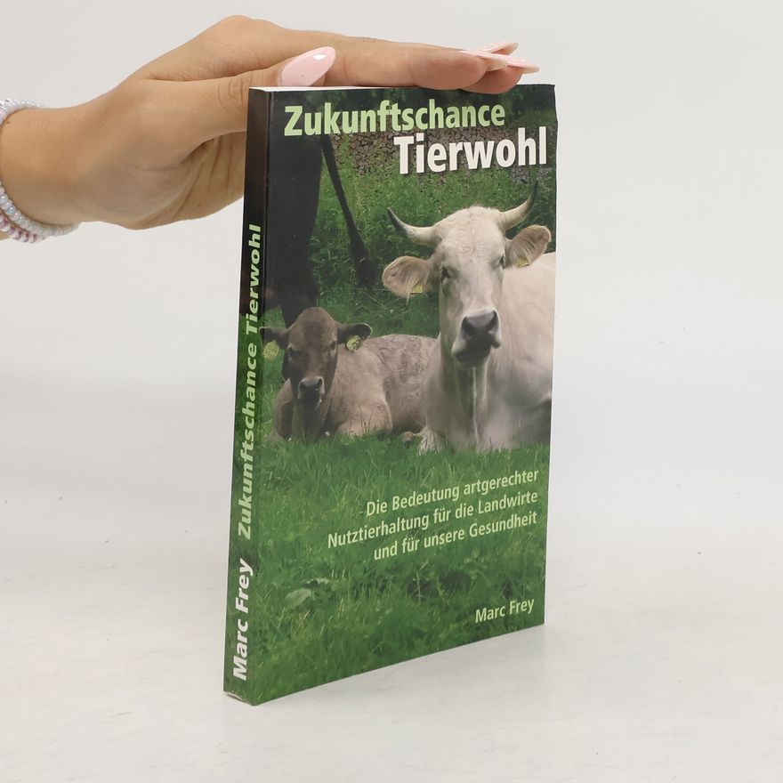 Marc Frey Zukunftschance Tierwohl