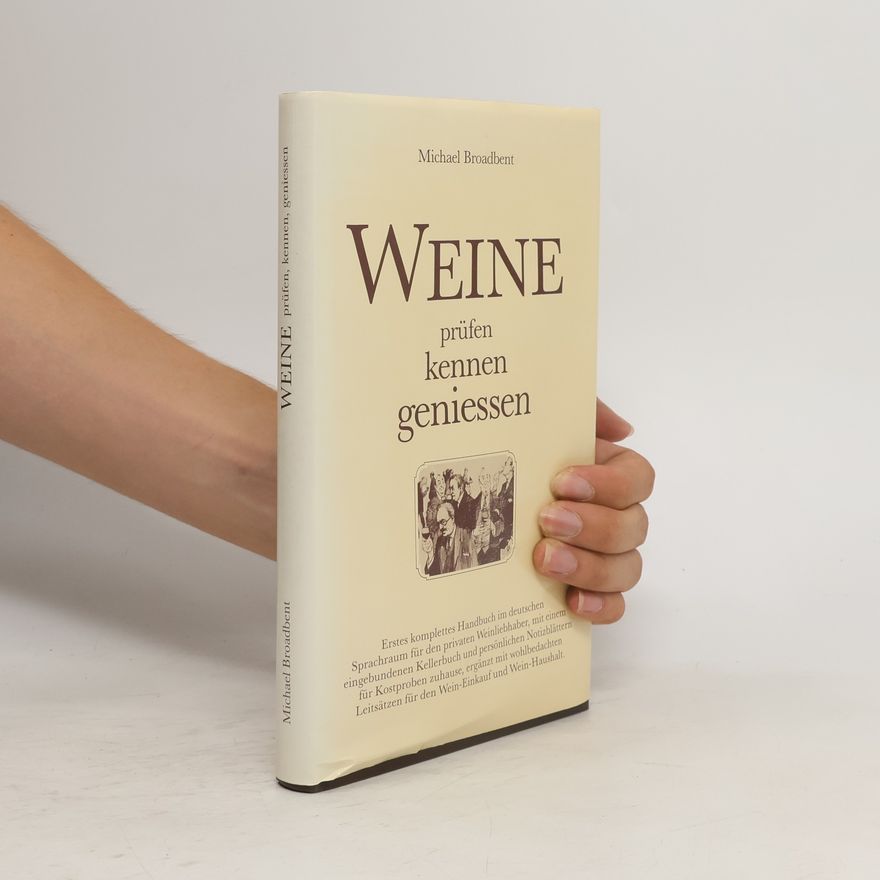 John Michael Broadbent Weine prüfen, kennen, geniessen