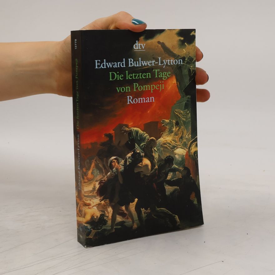 Edward Bulwer-Lytton Die letzten Tage von Pompeji
