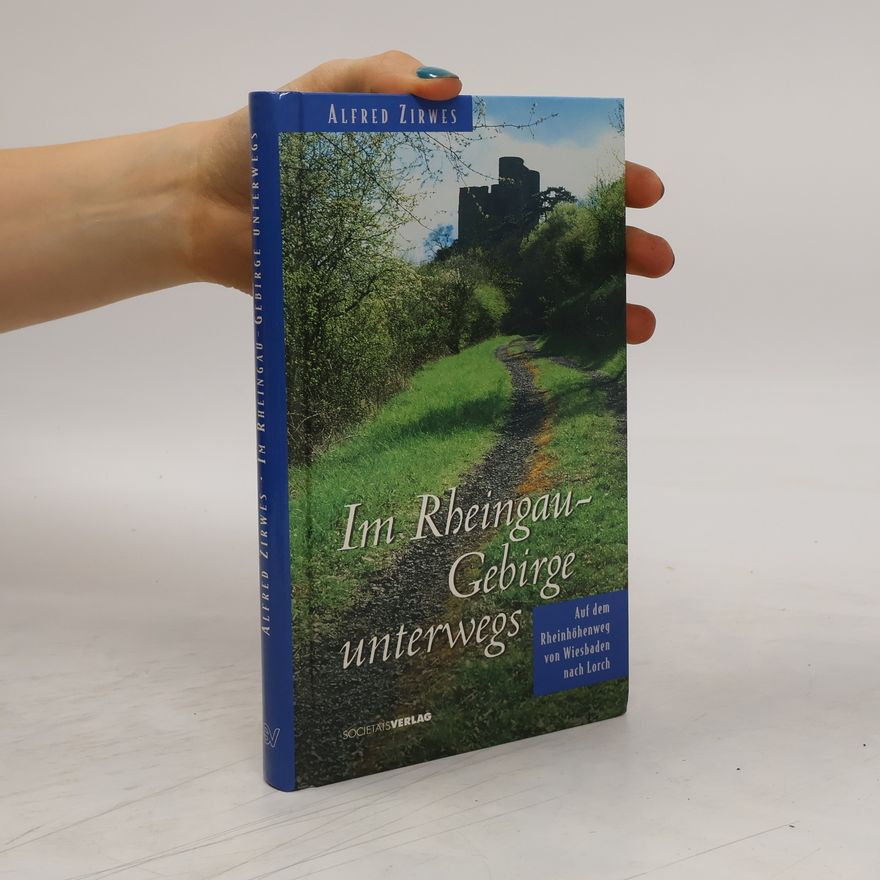 Alfred Zirwes Im Rheingau-Gebirge unterwegs
