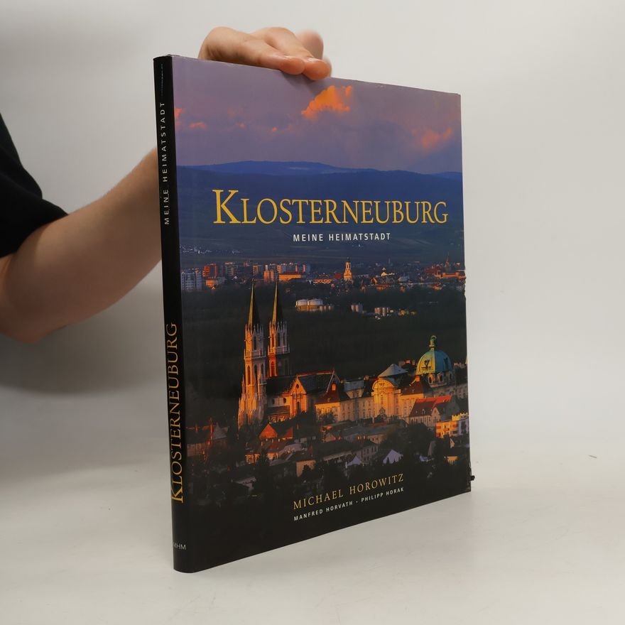 Philipp Horak Meine Heimatstadt Klosterneuburg
