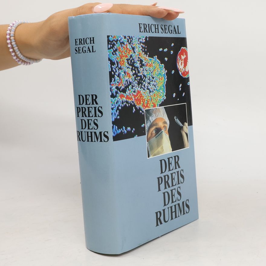 Erich Segal Der Preis des Ruhms