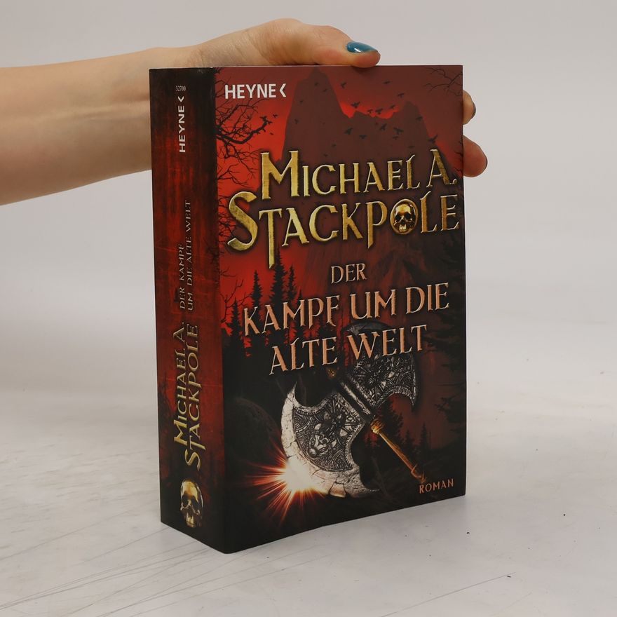Michael A. Stackpole Der Kampf um die alte Welt. Die Saga der neuen Welt 2