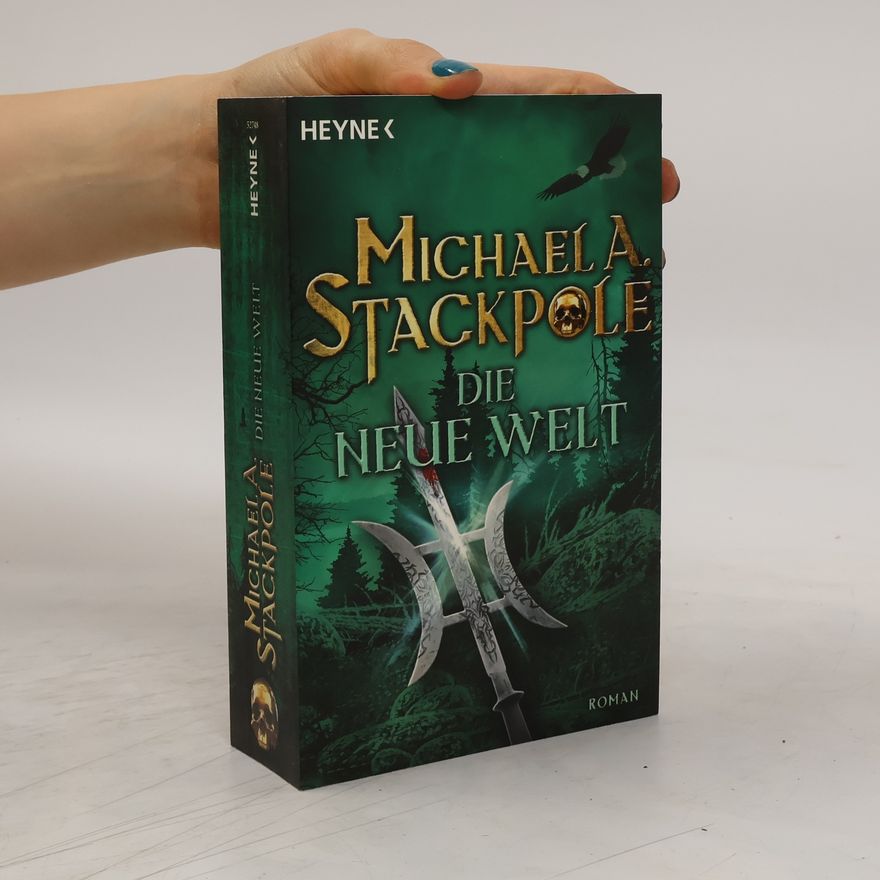 Michael A. Stackpole Die neue Welt. Die Saga der neuen Welt 3