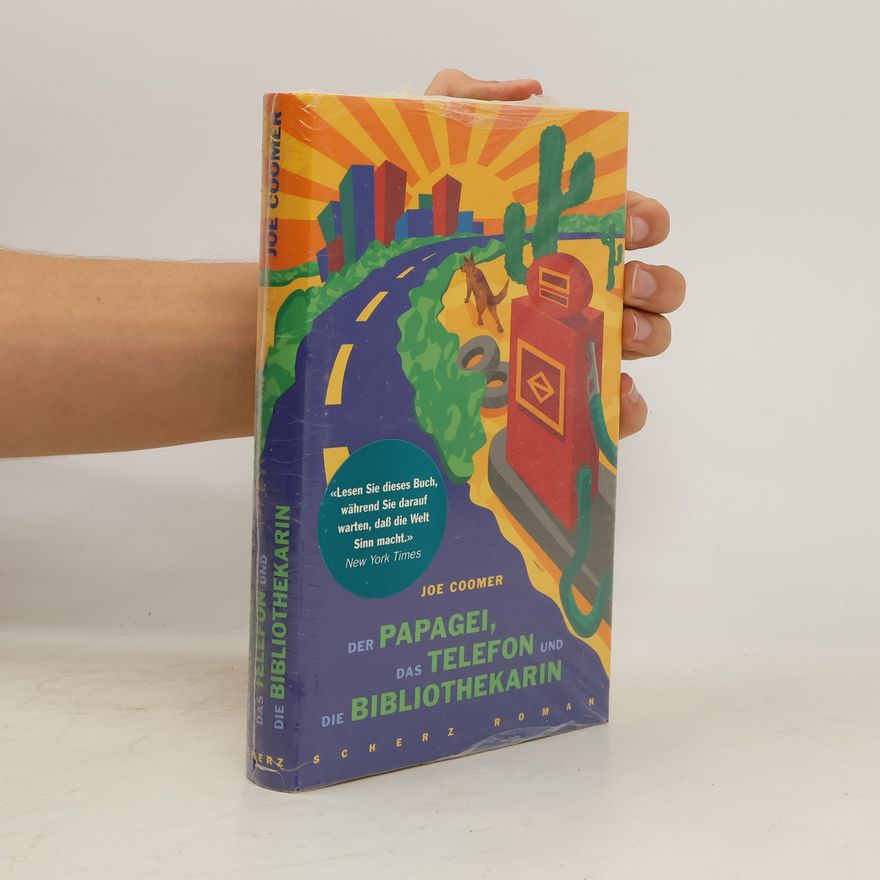 Joe Coomer Der Papagei, das Telefon und die Bibliothekarin