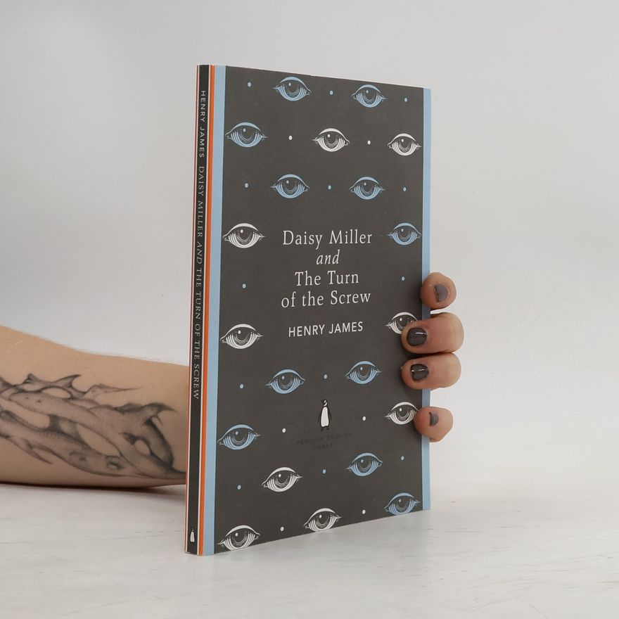 Henry James Daisy Miller and the turn of the screw