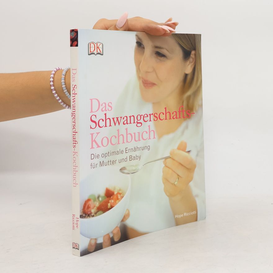 Hope Ricciotti Das Schwangerschafts-Kochbuch