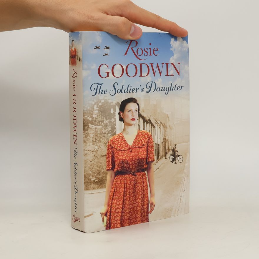 Rosie Goodwin The Soldier's Daughter