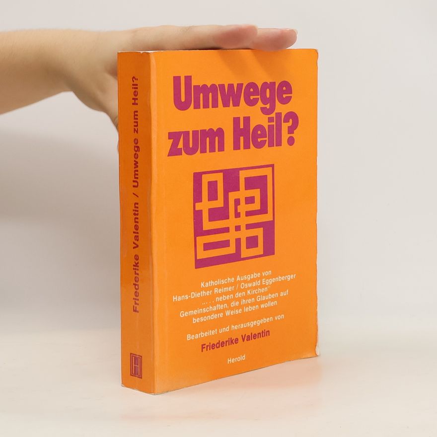 Friederike Valentin Umwege zum Heil?