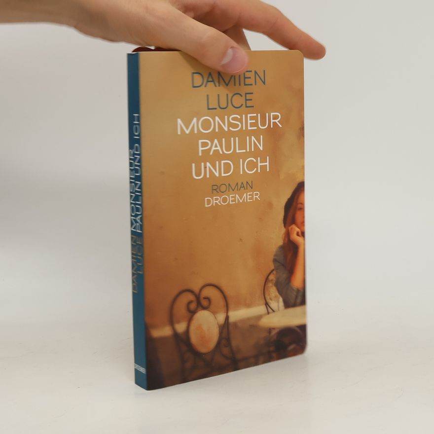 Damien Luce Monsieur Paulin und ich