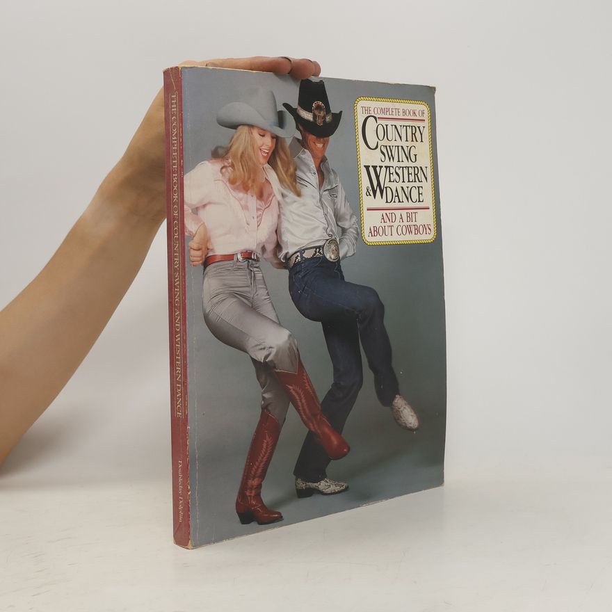 AA.VV. The Complete Book of Country Swing & Western Dance and a Bit about Cowboys