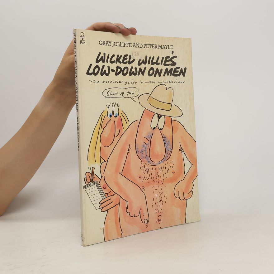 Gray Jolliffe Wicked Willie's Low-down on Men