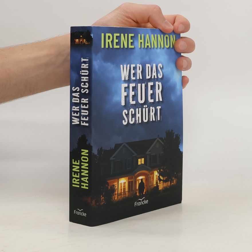 Irene Hannon Wer das Feuer schürt