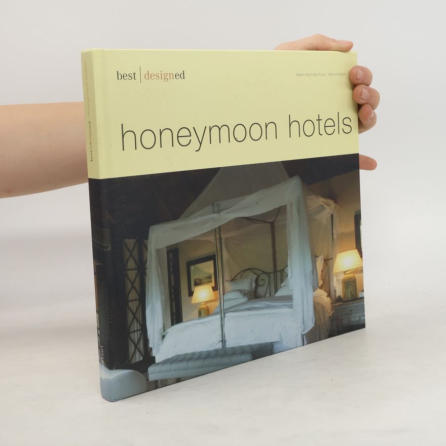 Martin Nicholas Kunz Best designed honeymoon hotels