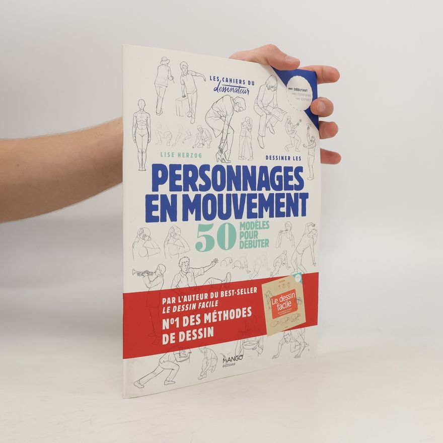 Lise Herzog Les cahiers du dessinateur: Dessiner les personnages en mouvement