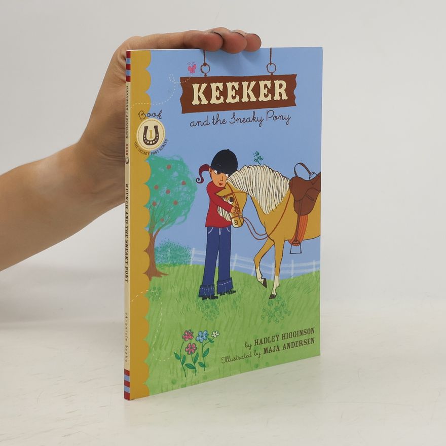 Maja Andersen The Sneaky Pony Series - 1: Keeker and the Sneaky Pony