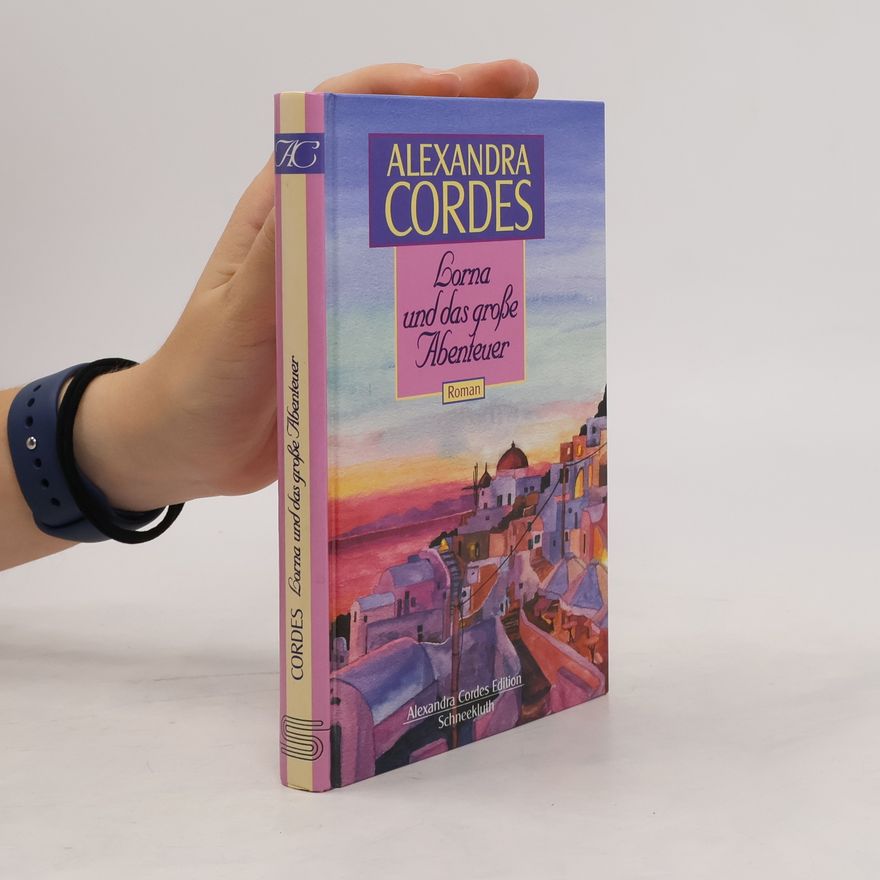 Alexandra Cordes Lorna und das große Abenteuer