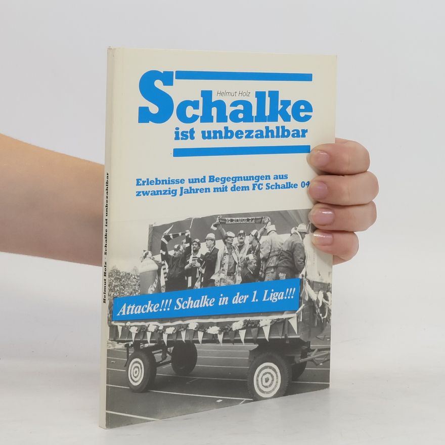 Helmut Holz Schalke ist unbezahlbar