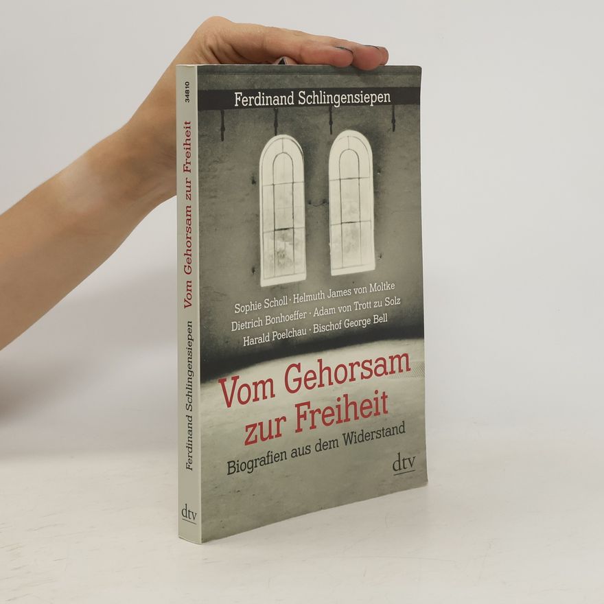 Ferdinand Schlingensiepen Vom Gehorsam zur Freiheit