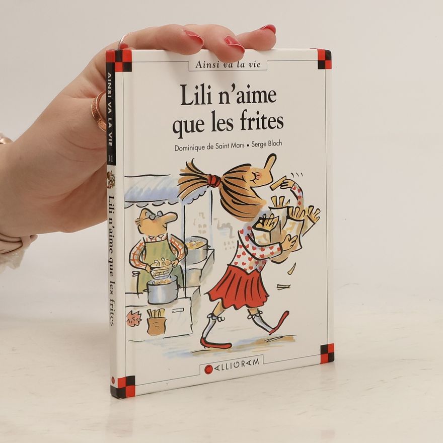 Serge Bloch Lili n'aime que les frites