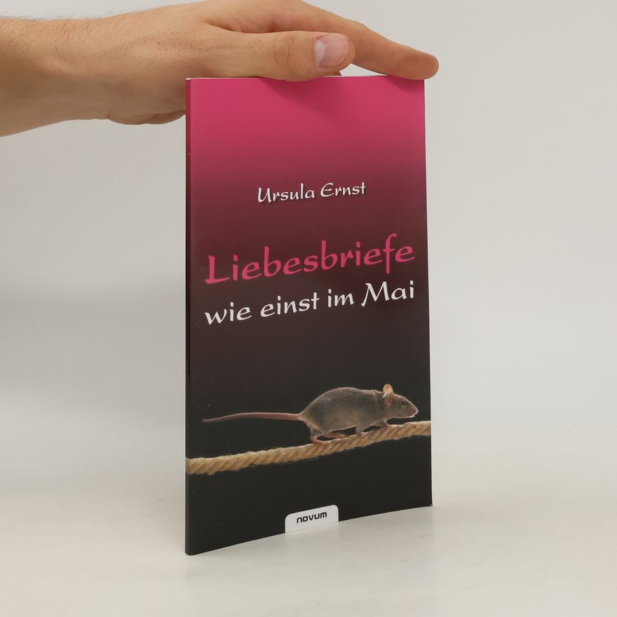 Ursula Ernst Liebesbriefe wie einst im Mai