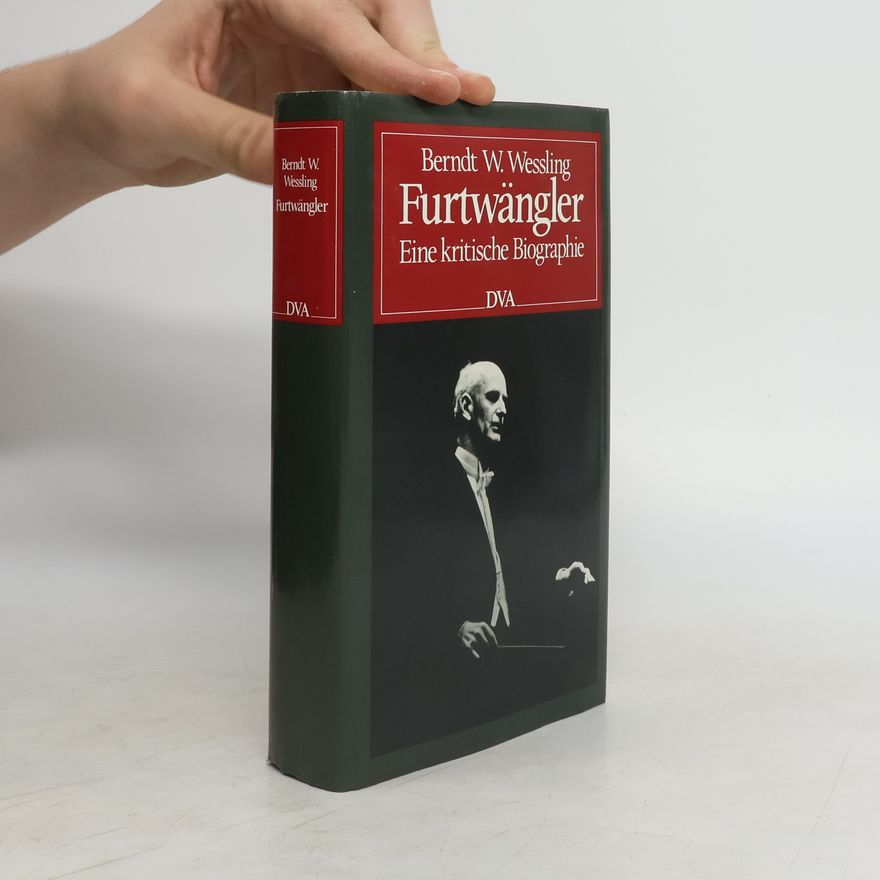 Berndt W. Wessling Furtwängler