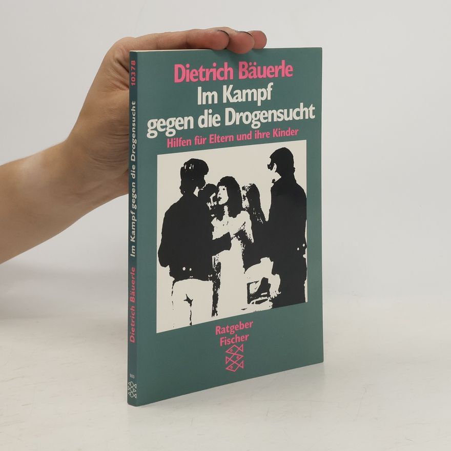 Dietrich Bäuerle Im Kampf gegen die Drogensucht