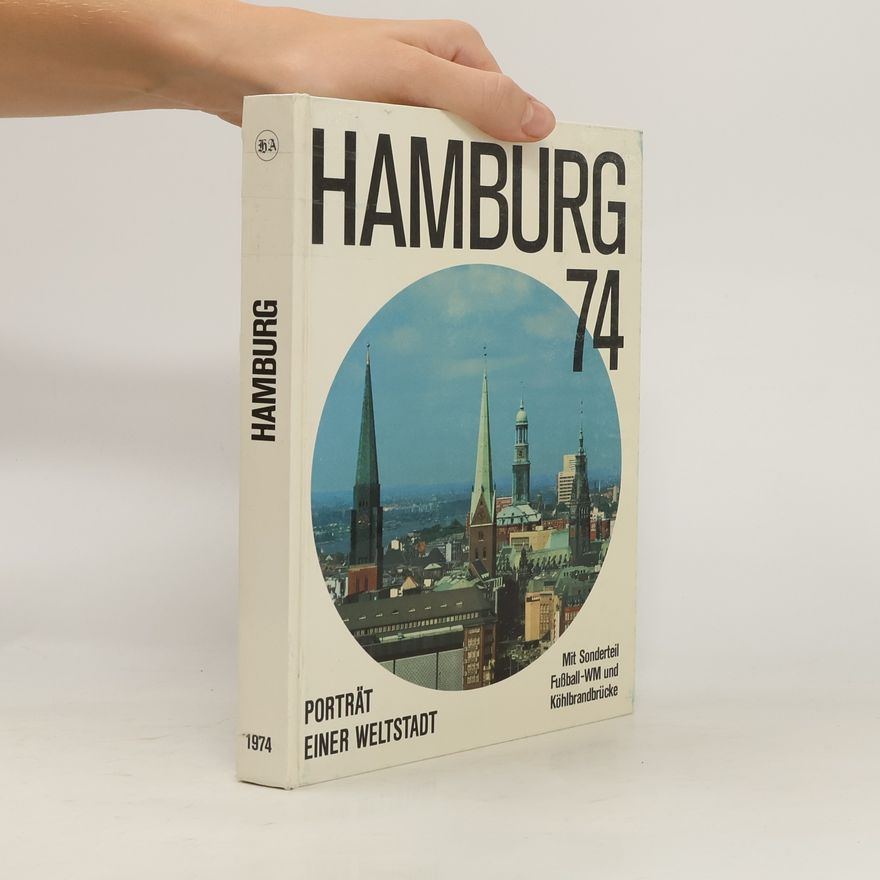 Various authors Hamburg 1974. Porträt eine Weltstadt