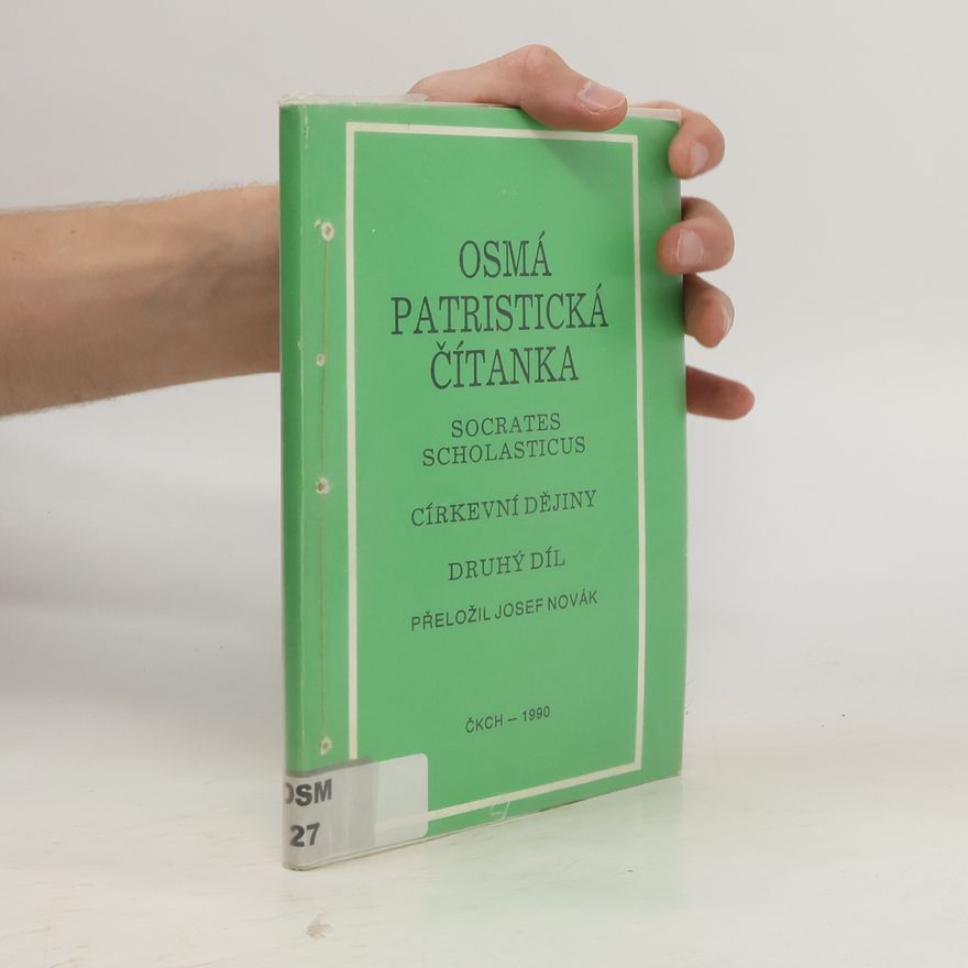 Josef Novák Osmá praktická čítanka. Socrates scholasticus. Církevní dějiny II.