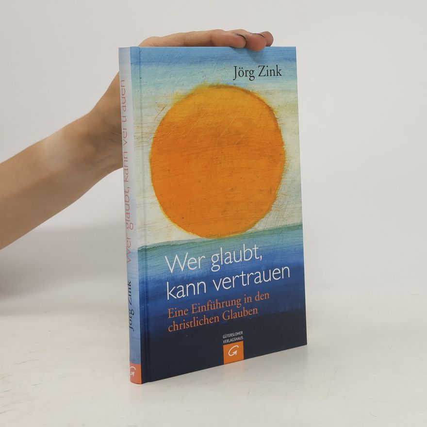Jörg Zink Wer glaubt, kann vertrauen