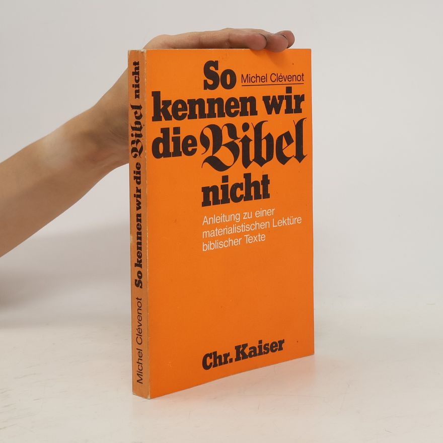 Michel Clévenot So kennen wir die Bibel nicht
