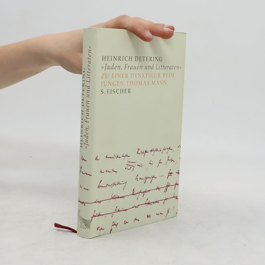 Heinrich Detering "Juden, Frauen und Litteraten"