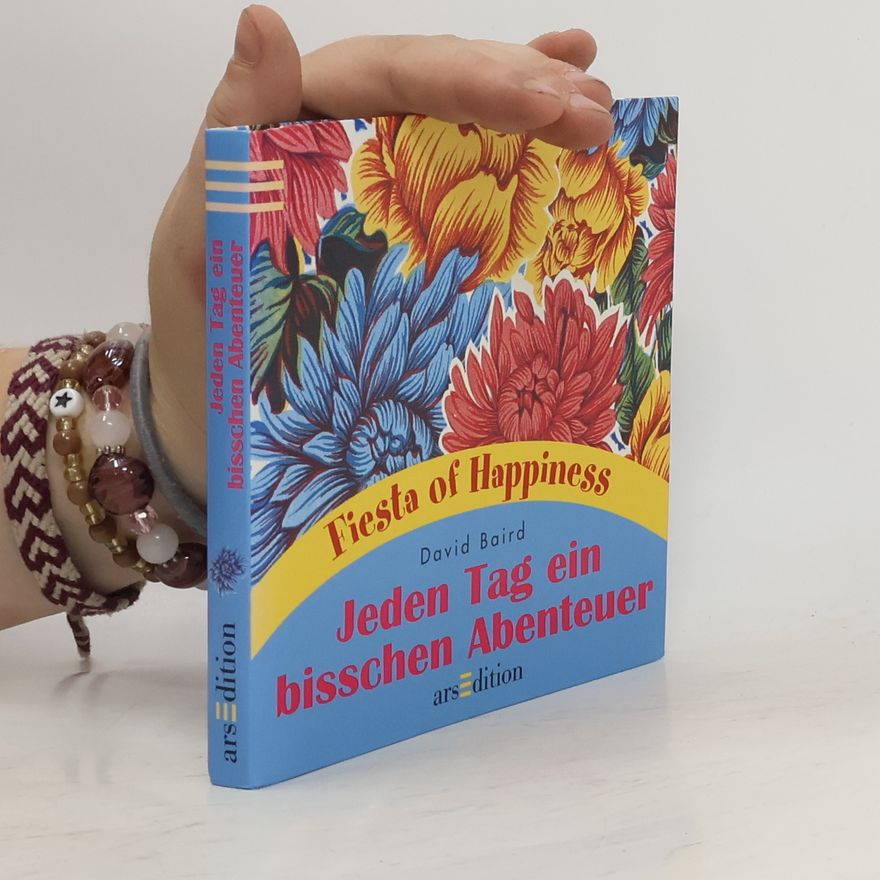 David Baird Jeden Tag ein bisschen Abenteuer